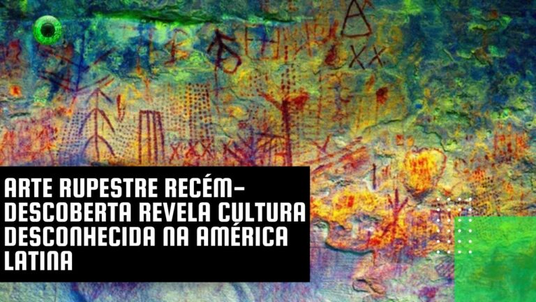 Arte rupestre recém-descoberta revela cultura desconhecida na América Latina