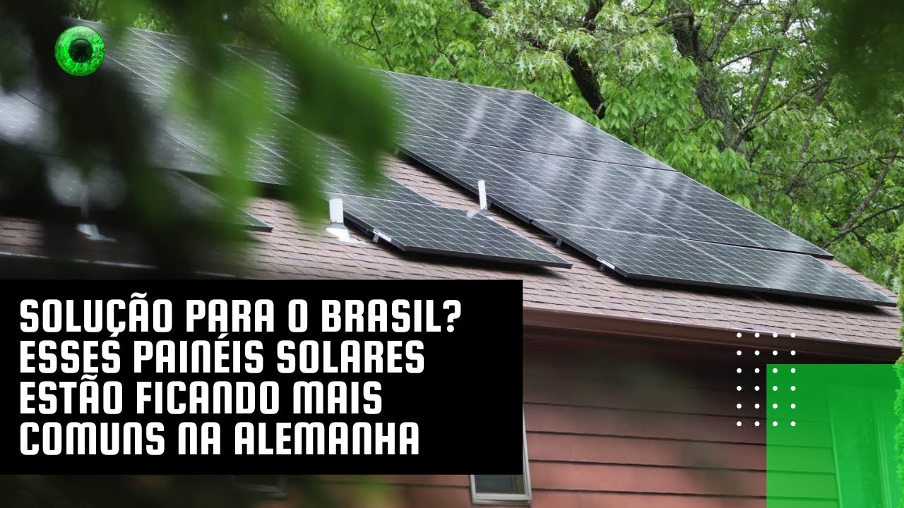 Solução para o Brasil? Esses painéis solares estão ficando mais comuns na Alemanha