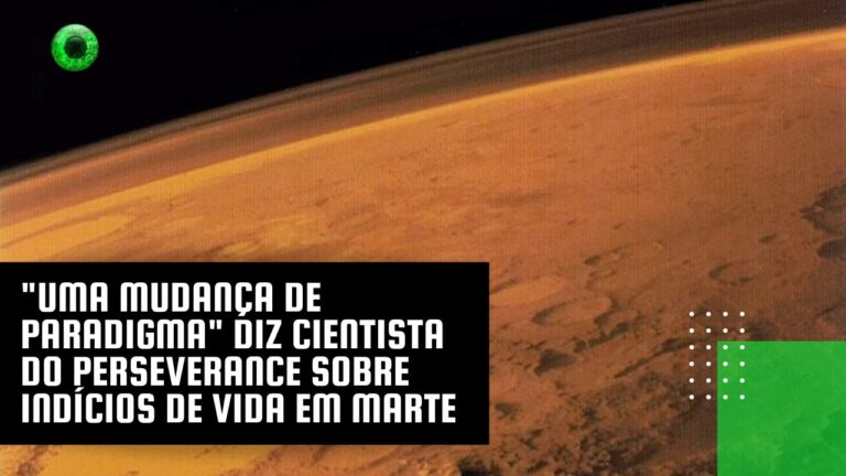 “Uma mudança de paradigma” diz cientista do Perseverance sobre indícios de vida em Marte