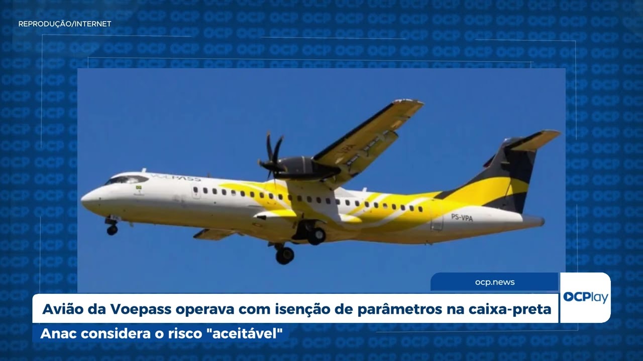 Avião da Voepass operava com isenção de parâmetros na caixa-preta