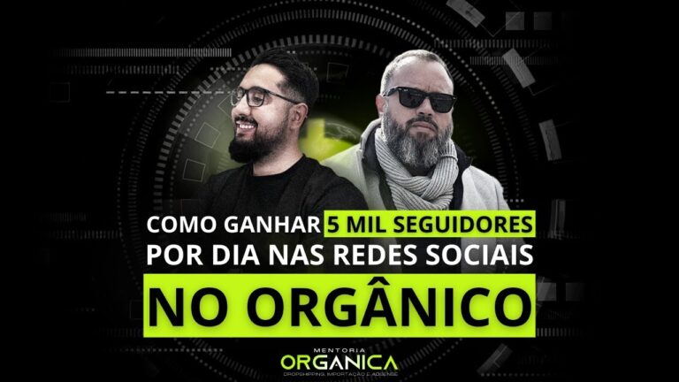 COMO GANHAR 5 MIL SEGUIDORES POR DIA NAS REDES SOCIAIS NO ORGÂNICO