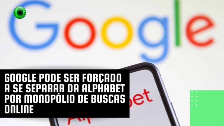 Google pode ser forçado a se separar da Alphabet por monopólio de buscas online