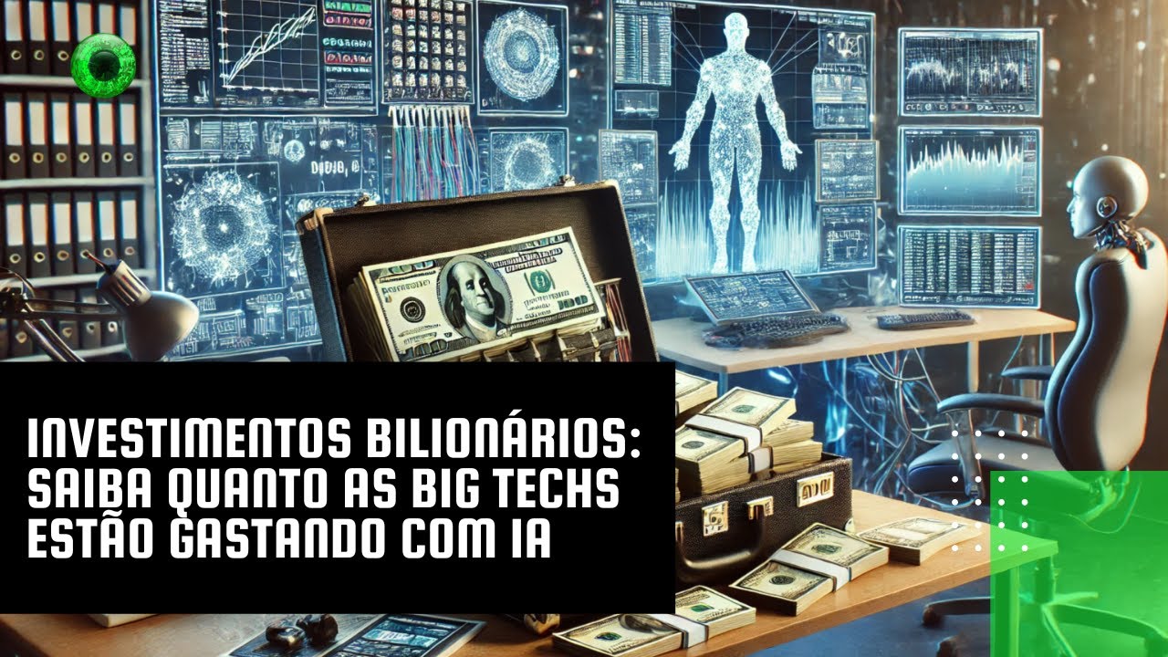 Investimentos bilionários: saiba quanto as big techs estão gastando com IA