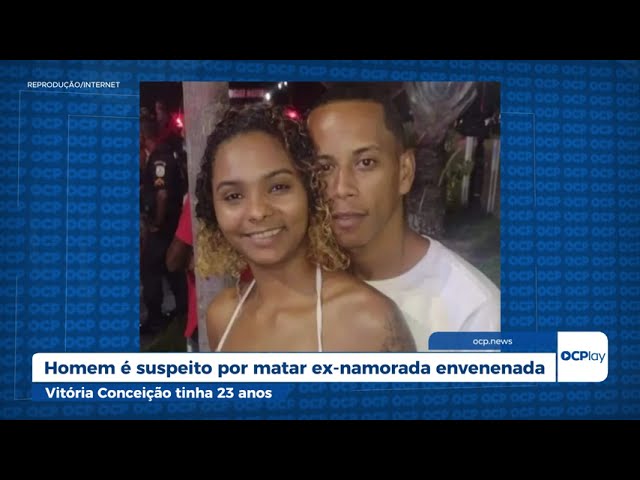 Homem é suspeito por matar ex-namorada envenenada