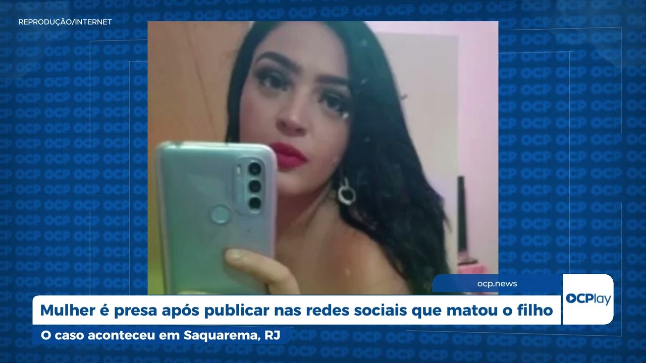 Mulher é presa após publicar nas redes sociais que matou o filho