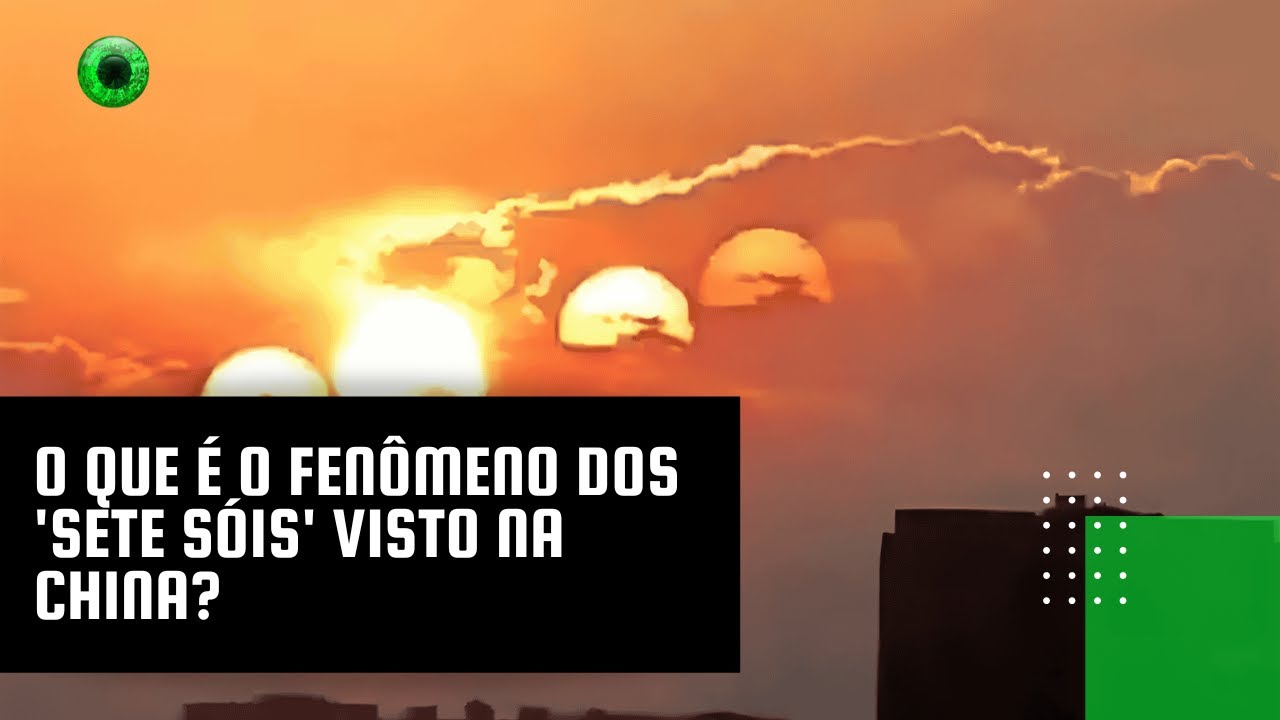 O que é o fenômeno dos 'sete sóis' visto na China?