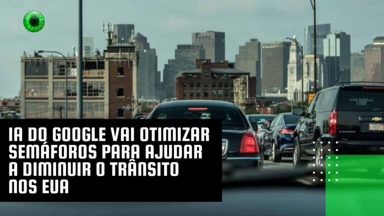 IA do Google vai otimizar semáforos para ajudar a diminuir o trânsito nos EUA