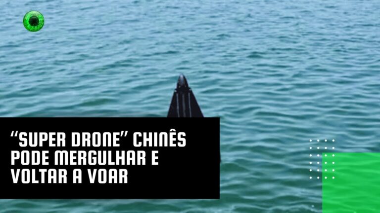 “Super drone” chinês pode mergulhar e voltar a voar