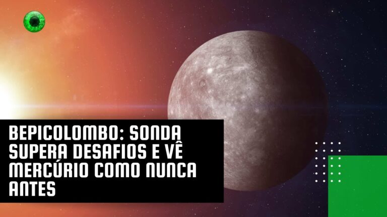 BepiColombo: sonda supera desafios e vê Mercúrio como nunca antes