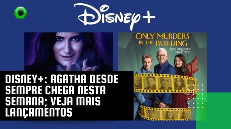 Disney+: Agatha Desde Sempre chega nesta semana; veja mais lançamentos