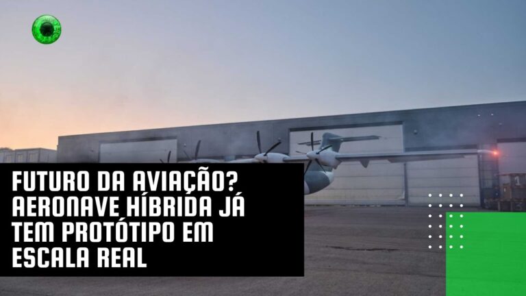 Futuro da aviação? Aeronave híbrida já tem protótipo em escala real