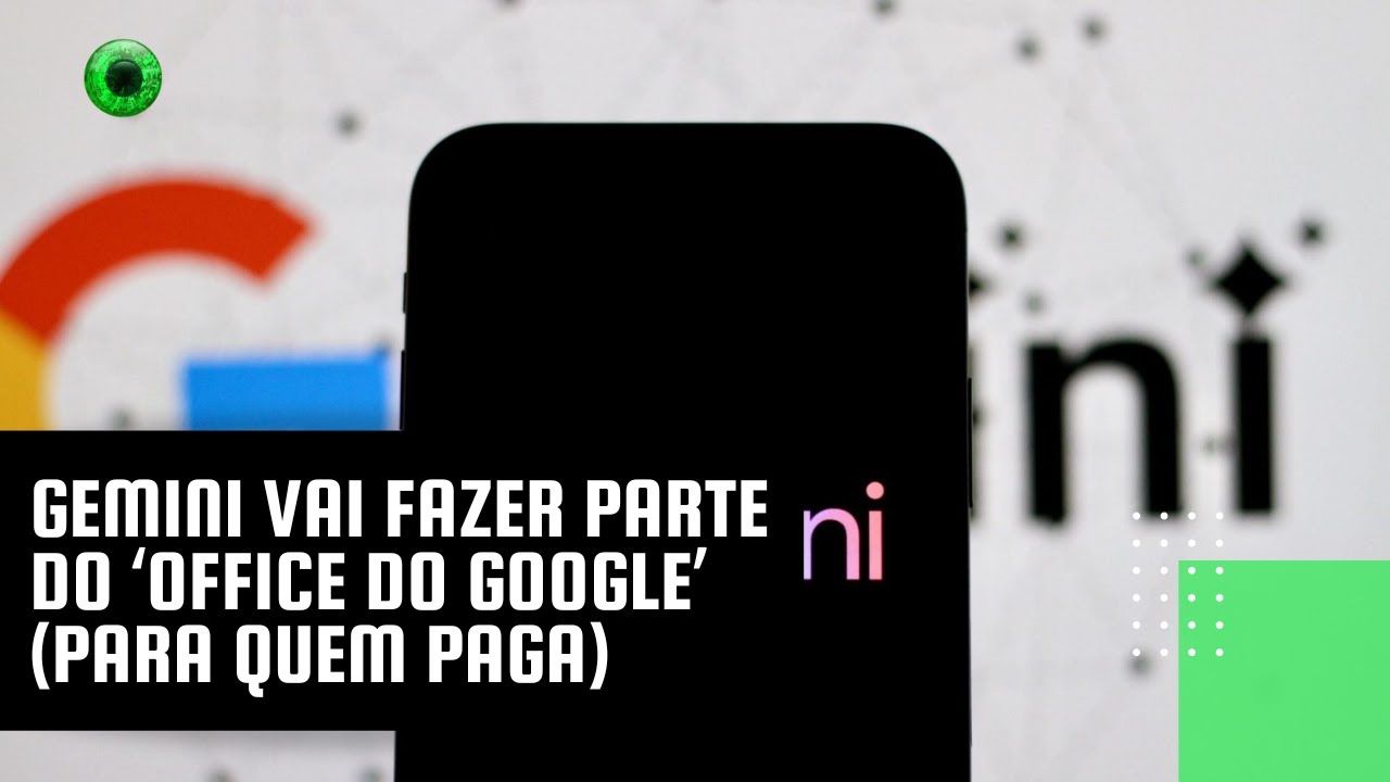 Gemini vai fazer parte do ‘Office do Google’ (para quem paga)