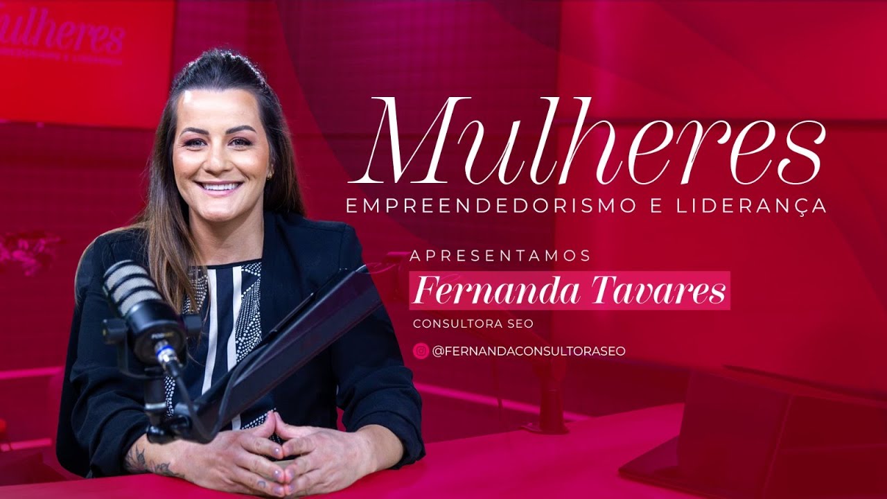 Mulheres Empreendedoras - Fernanda Tavares