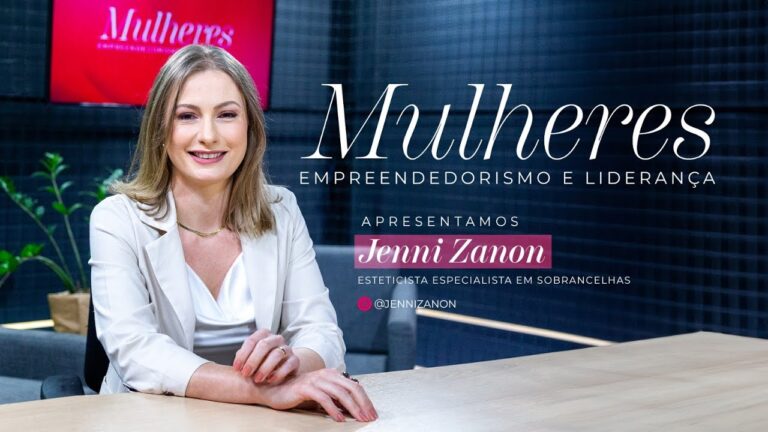 Mulheres Empreendedoras - Jehniffer Zanon
