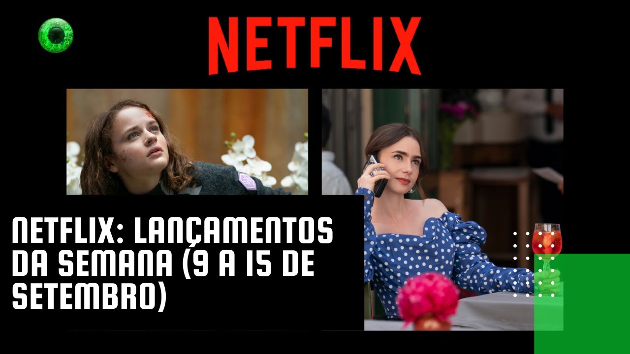 Netflix: lançamentos da semana (9 a 15 de setembro)