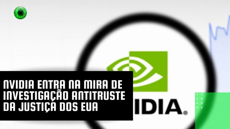 Nvidia entra na mira de investigação antitruste da Justiça dos EUA