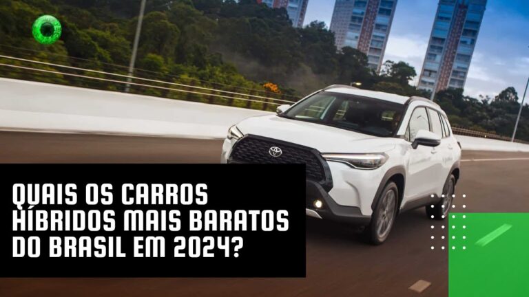 Quais os carros híbridos mais baratos do Brasil em 2024?