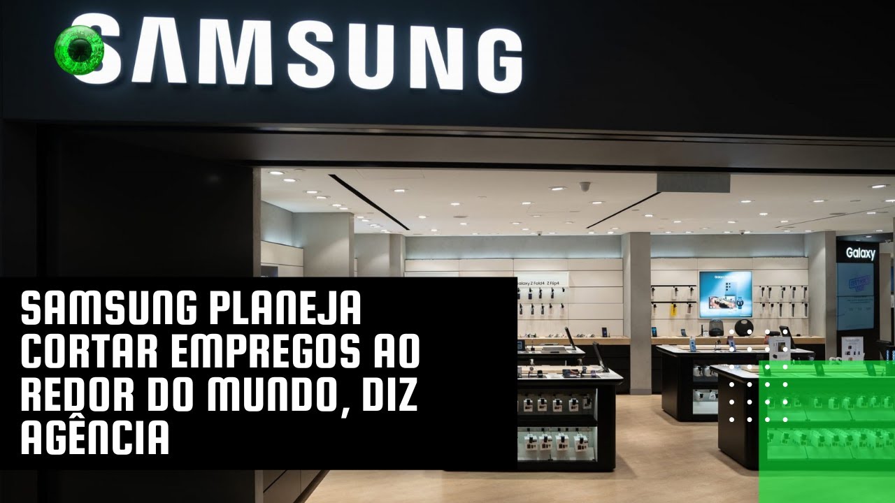 Samsung planeja cortar empregos ao redor do mundo, diz agência