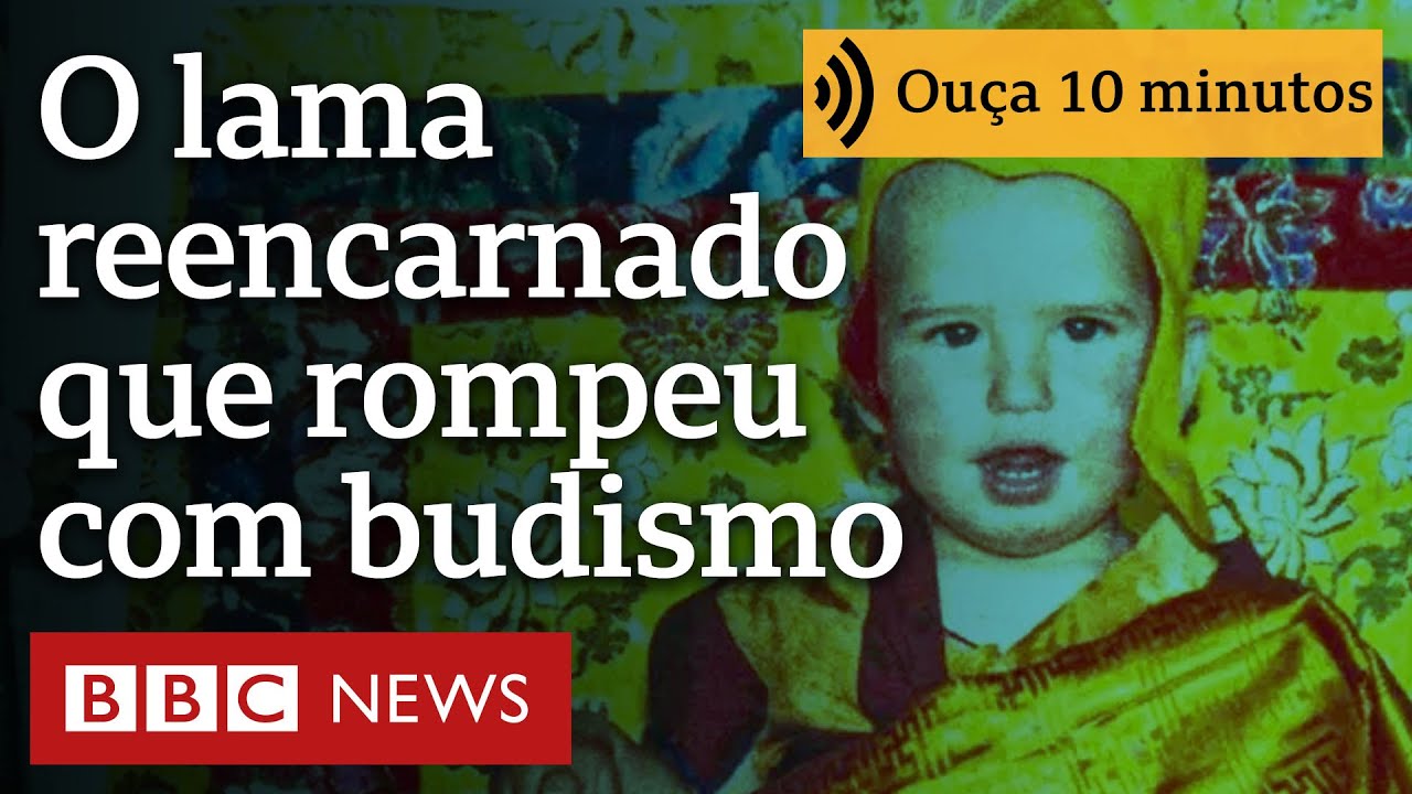 'Como rompi com o budismo aos 18 anos após ser criado em templo como reencarnação de um lama'