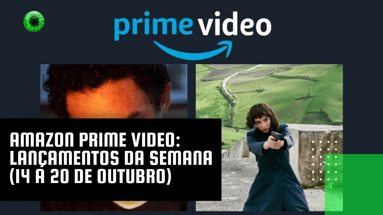 Amazon Prime Video: lançamentos da semana (14 a 20 de outubro)