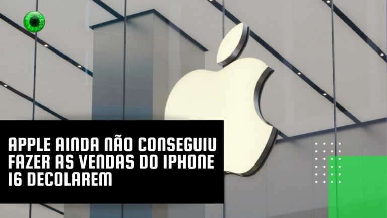 Apple ainda não conseguiu fazer as vendas do iPhone 16 decolarem