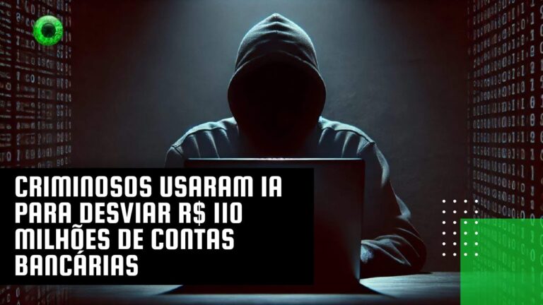 Criminosos usaram IA para desviar R$ 110 milhões de contas bancárias