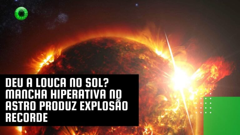 Deu a louca no Sol? Mancha hiperativa no astro produz explosão recorde