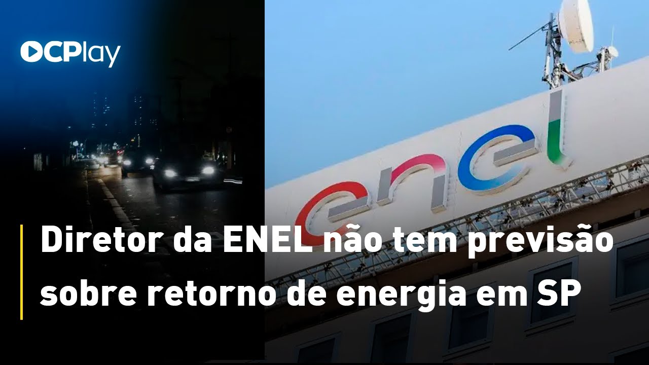 Diretor da ENEL não tem previsão sobre retorno de energia em SP