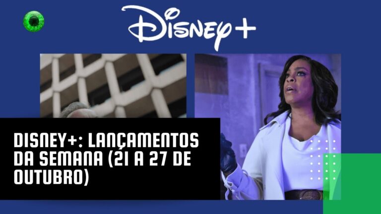 Disney+: lançamentos da semana (21 a 27 de outubro)