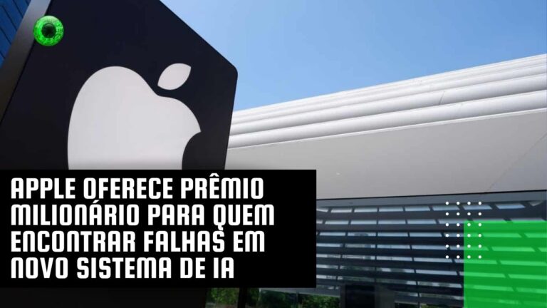 Apple oferece prêmio milionário para quem encontrar falhas em novo sistema de IA