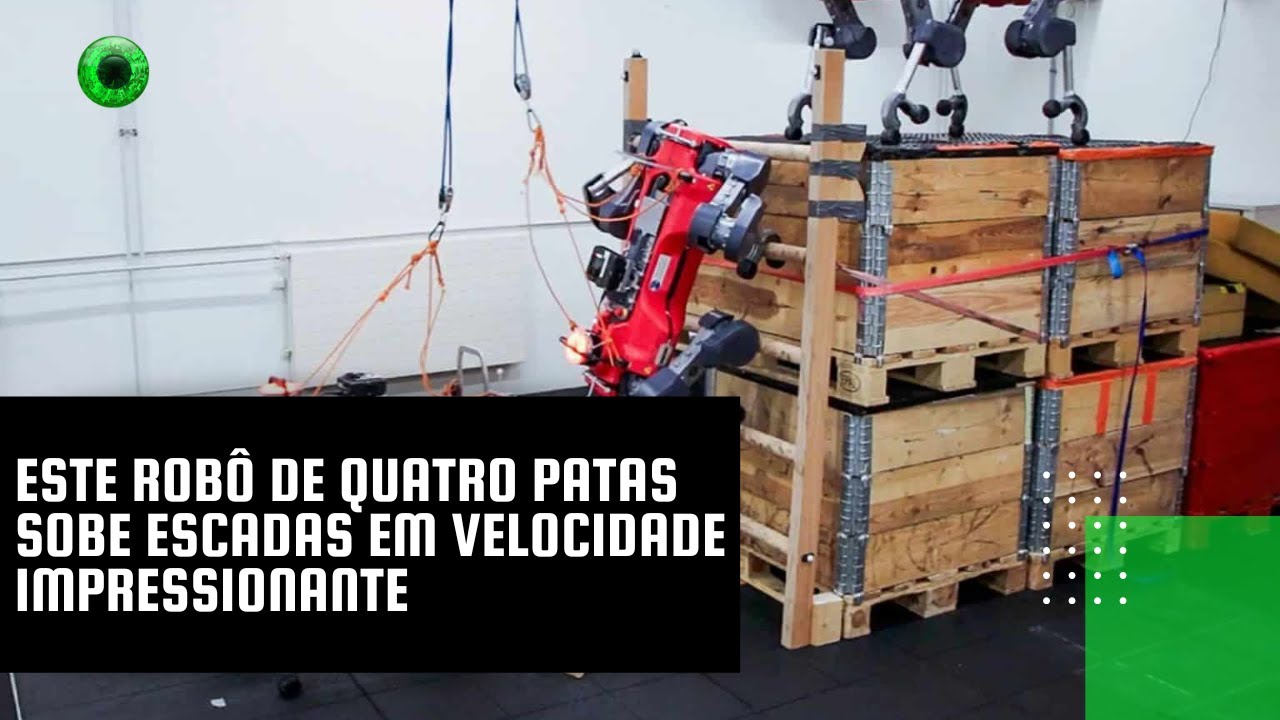 Este robô de quatro patas sobe escadas em velocidade impressionante