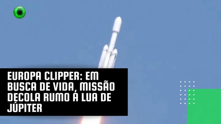 Europa Clipper: em busca de vida, missão decola rumo a lua de Júpiter