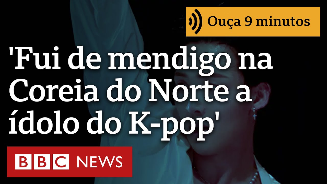 'Fui de mendigo na Coreia do Norte a ídolo do K-pop na Coreia do Sul'