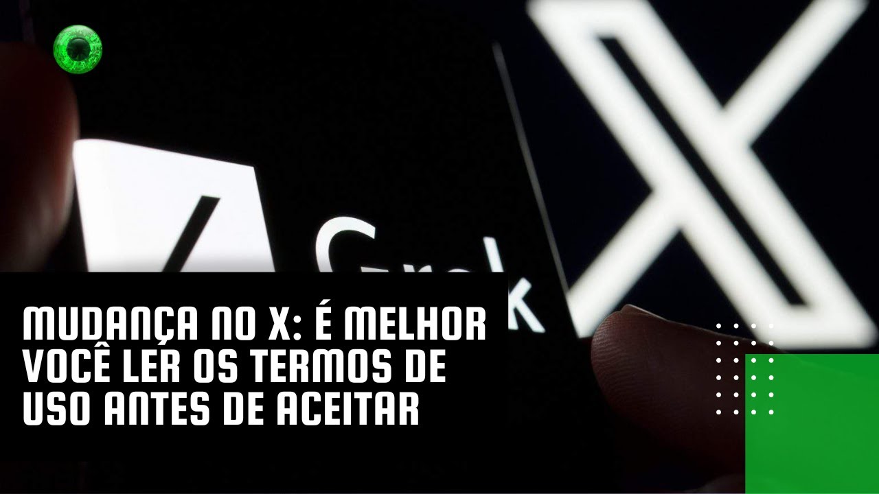 Mudança no X: é melhor você ler os termos de uso antes de aceitar