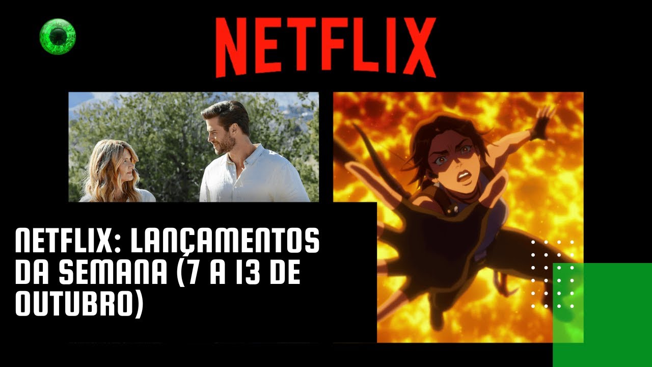 Netflix: lançamentos da semana (7 a 13 de outubro)