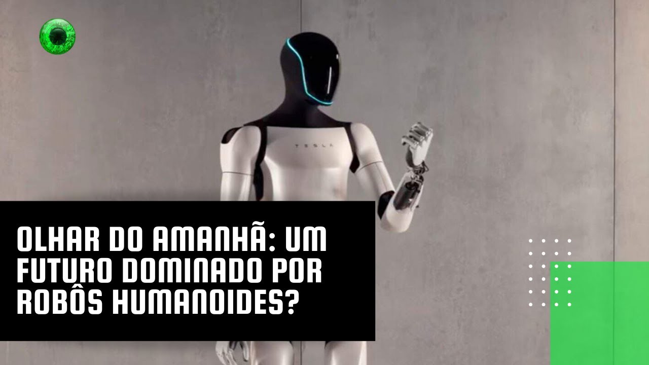 Olhar do Amanhã: um futuro dominado por robôs humanoides?