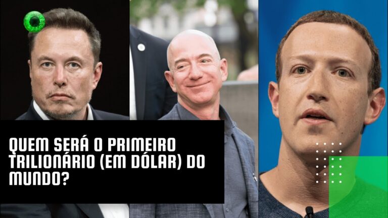 Quem será o primeiro trilionário (em dólar) do mundo?