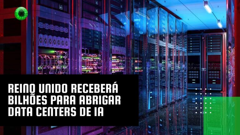 Reino Unido receberá bilhões para abrigar data centers de IA