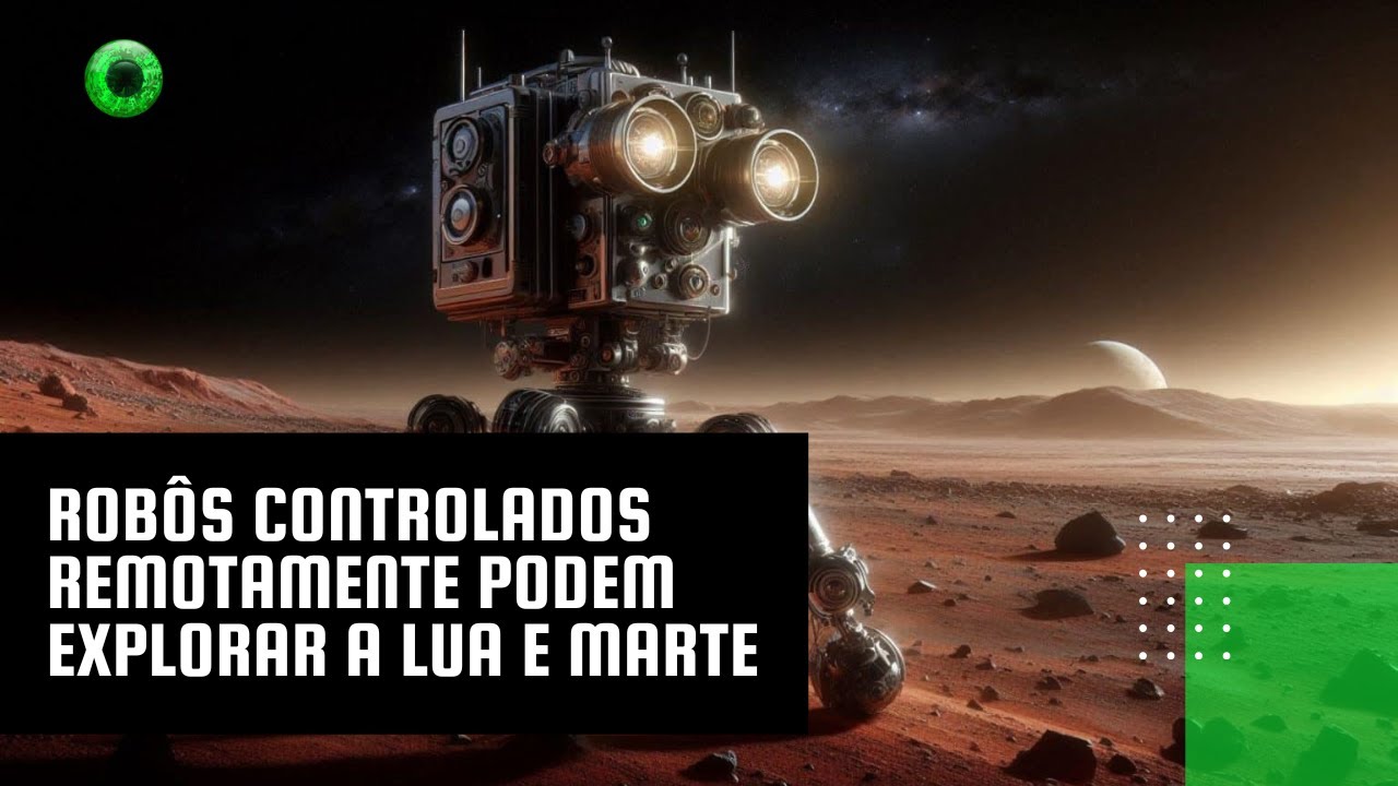 Robôs controlados remotamente podem explorar a Lua e Marte