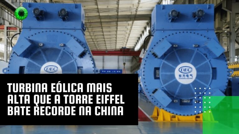 Turbina eólica mais alta que a Torre Eiffel bate recorde na China