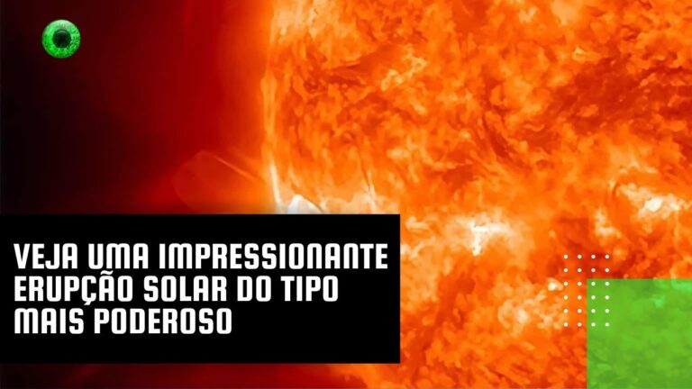 Veja uma impressionante erupção solar do tipo mais poderoso