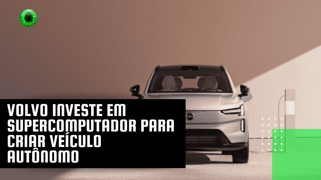Volvo investe em supercomputador para criar veículo autônomo