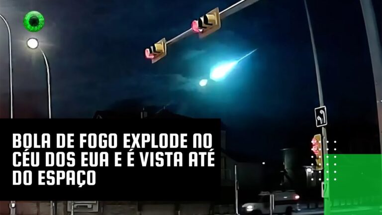 Bola de fogo explode no céu dos EUA e é vista até do espaço