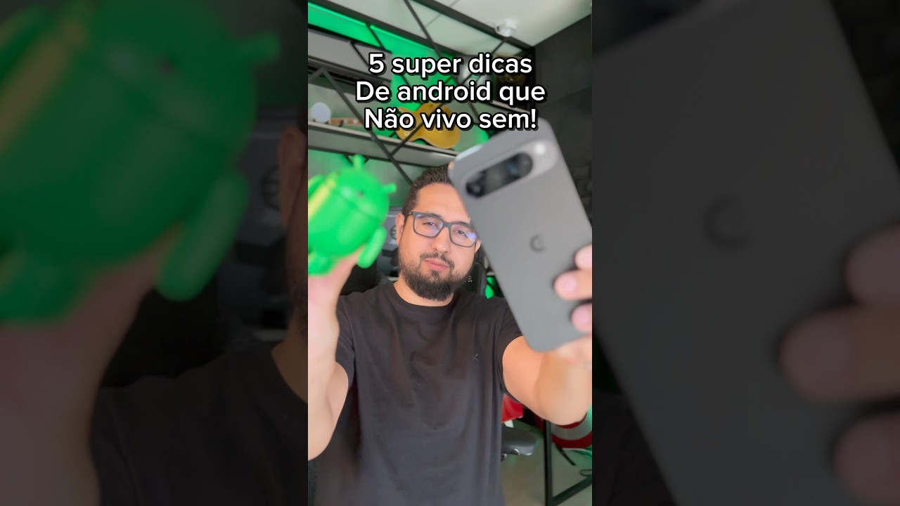 Cinco super dicas pra deixar o seu Android muito melhor de usar