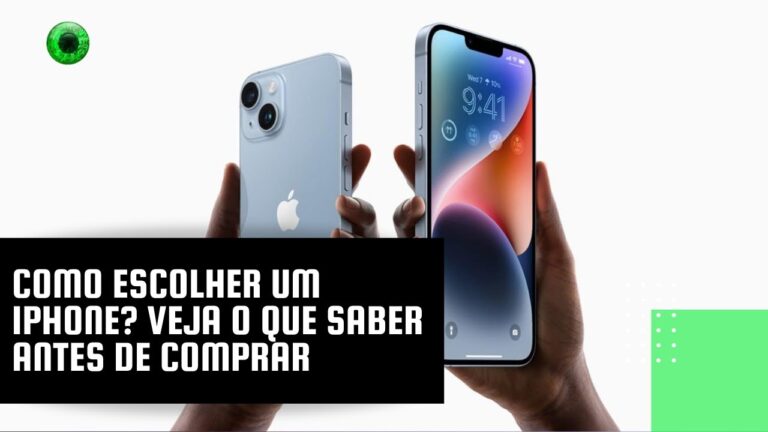 Como escolher um iPhone? Veja o que saber antes de comprar