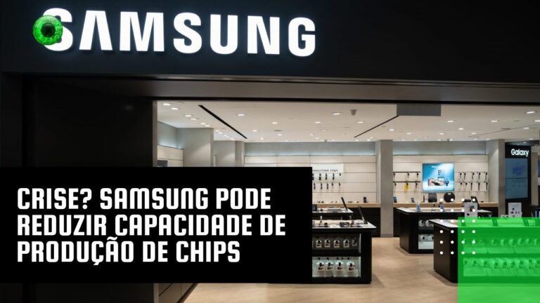 Crise? Samsung pode reduzir capacidade de produção de chips