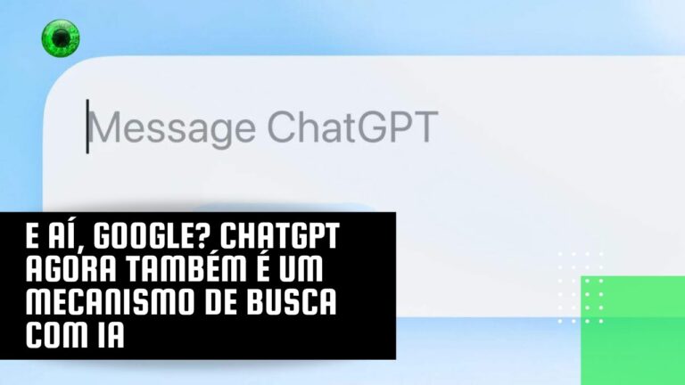 E aí, Google? ChatGPT agora também é um mecanismo de busca com IA