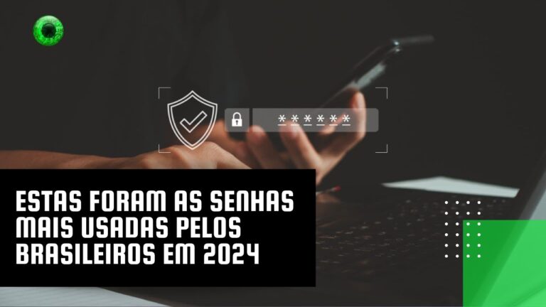 Estas foram as senhas mais usadas pelos brasileiros em 2024