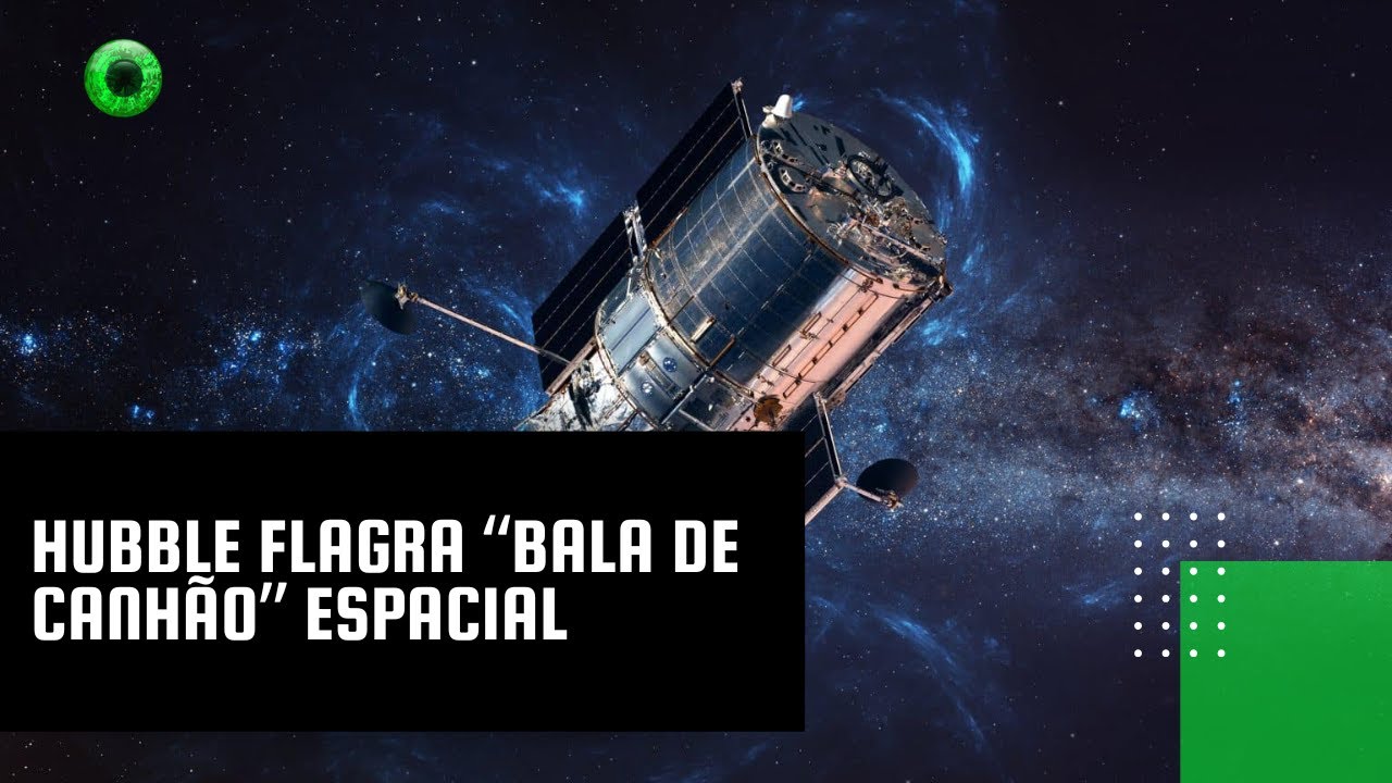 Hubble flagra “bala de canhão” espacial