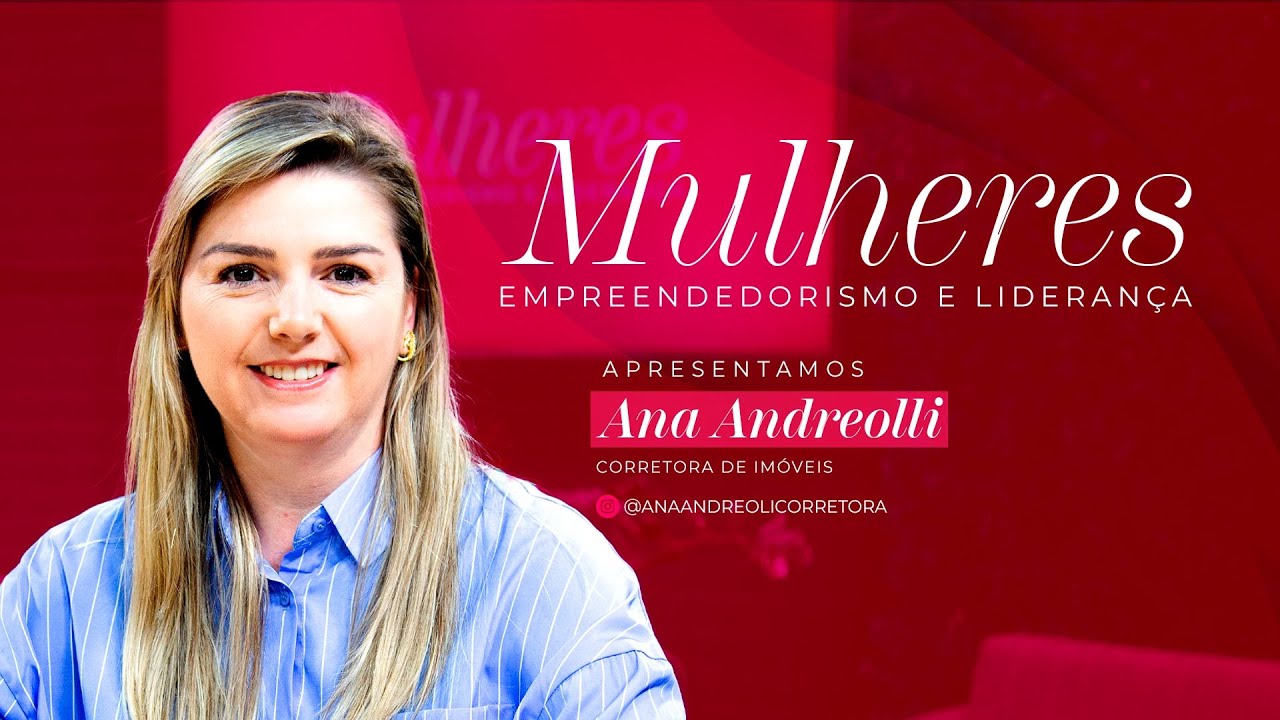 Mulheres Empreendedoras - Ana Andreoli